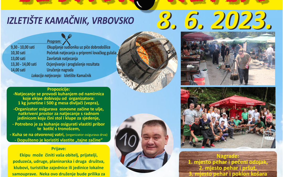 NATJECANJE U SPRAVLJANJU LOVAČKOG KOTLIĆA – VRBOVSKO, Izletište Kamačnik – Super dani vani  08.06. – 11. 06. 2023.