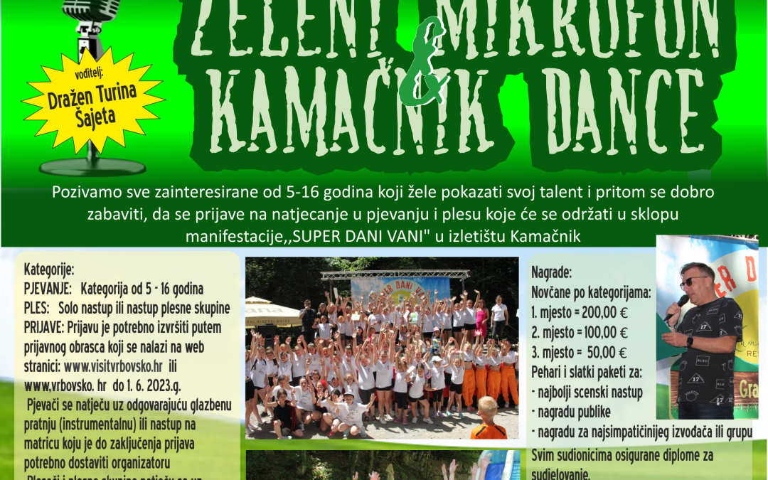 ZELENI MIKROFON & KAMAČNIK DANCE – VRBOVSKO, Izletište Kamačnik – Super dani vani  08.06. – 11. 06. 2023.