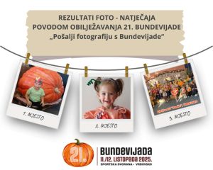 REZULTATI FOTO - NATJEČAJA POVODOM OBILJEŽAVANJA 21. BUNDEVIJADE -„Pošalji fotografiju s Bundevijade“